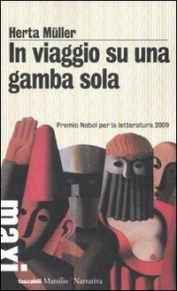 In viaggio su una gamba sola - Herta Müller - copertina