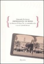 Impressioni di Roma. La breccia di Porta Pia. 20 settembre 1870