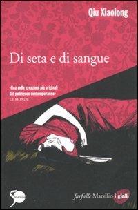 Di seta e di sangue - Xiaolong Qiu - copertina