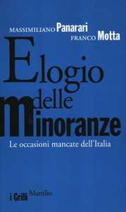 Elogio delle minoranze. Le occasioni mancate dell'Italia