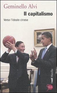 Il capitalismo. Verso l'ideale cinese - Geminello Alvi - copertina