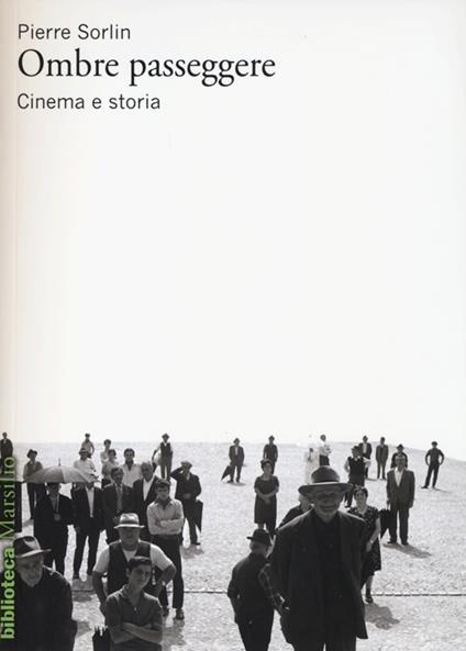 Ombre passeggere. Cinema e storia - Pierre Sorlin - copertina