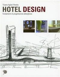 Hotel design. Ediz. illustrata - Tiziano Aglieri Rinella - copertina