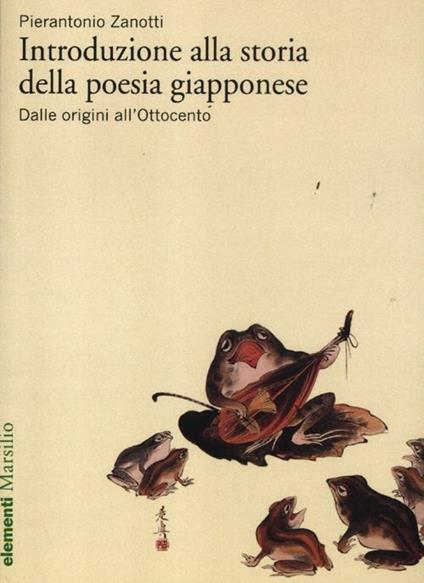 Introduzione alla storia della poesia giapponese. Vol. 1: Dalle origini all'Ottocento - Pierantonio Zanotti - copertina