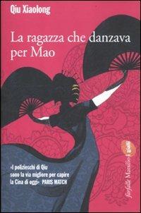 La ragazza che danzava per Mao - Xiaolong Qiu - copertina