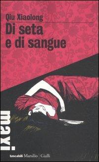 Di seta e di sangue - Xiaolong Qiu - copertina