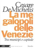 La megalopoli delle Venezie. Tra municipi e capitale