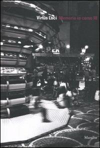 Virtus loci. Memoria in corso. Ediz. illustrata. Vol. 3 - copertina