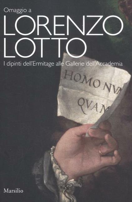 Omaggio a Lorenzo Lotto. I dipinti dell'Ermitage alle Gallerie dell'Accademia. Catalogo della mostra (Venezia, 24 novembre-25 marzo 2012). Ediz. illustrata - copertina