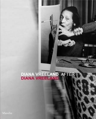 Diana Vreeland after Diana Vreeland. Catalogo della mostra (Venezia, 10 marzo-25 giugno 2012). Ediz. inglese - Judith Clark,Maria Luisa Frisa - copertina