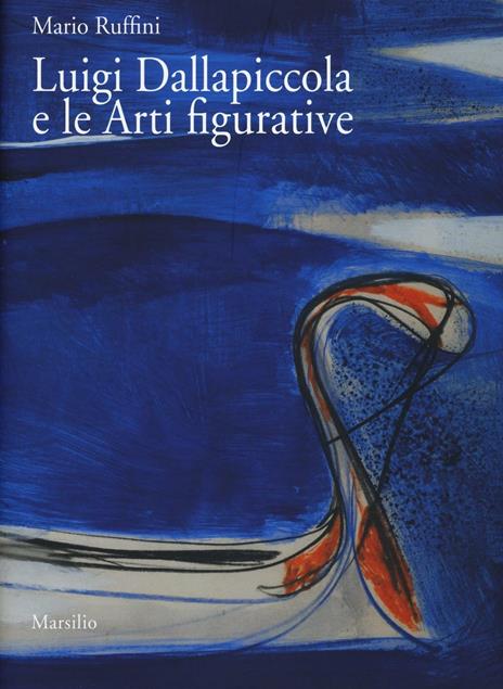 Luigi Dallapiccola e le arti figurative. Ediz. a colori. Con DVD video - Mario Ruffini - copertina