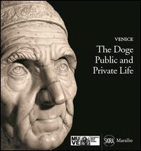 Il doge. Vita pubblica e privata. Ediz. inglese - Meri Sclosa - copertina