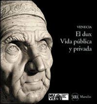 El dux. Vida pùblica y privada - Meri Sclosa - copertina