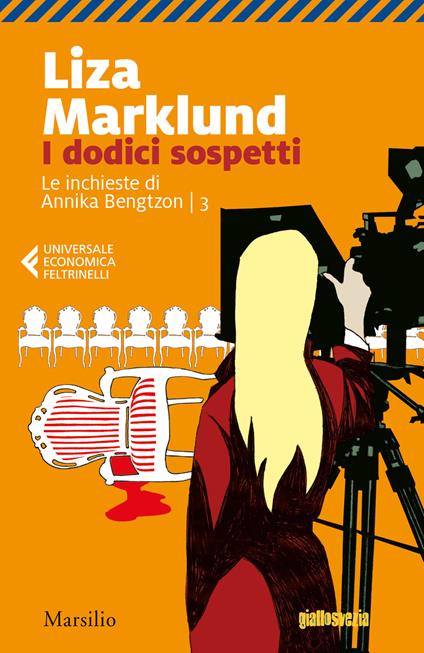 I dodici sospetti. Le inchieste di Annika Bengtzon. Vol. 3 - Liza Marklund - copertina