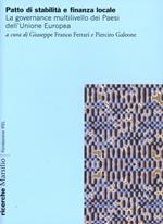 Patto di stabilità e finanza locale. Vincoli, obiettivi e procedure nella governance multilivello dei Paesi