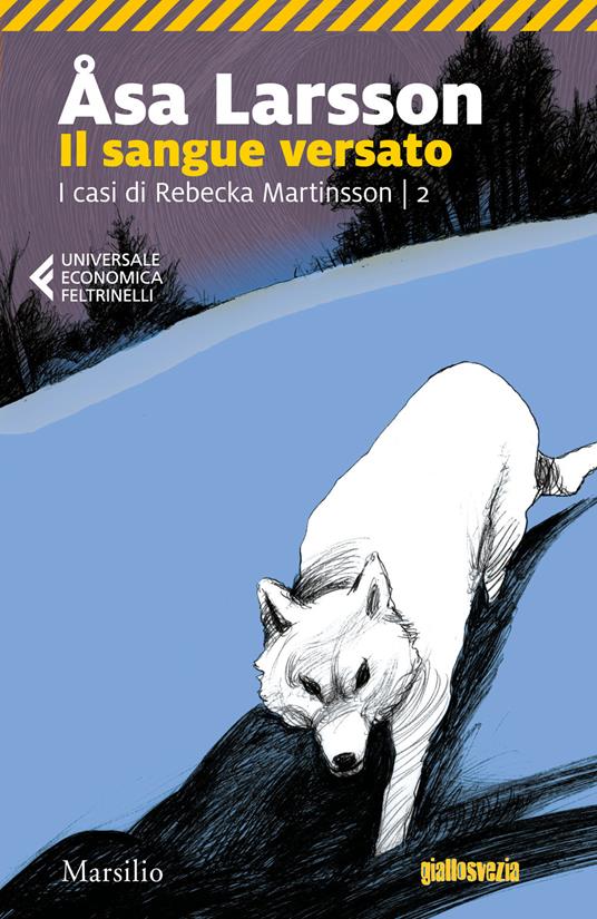 Il sangue versato. I casi di Rebecka Martinsson. Vol. 2 - Åsa Larsson - copertina