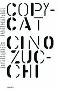 Cino Zucchi. Copycat. Ediz. illustrata - copertina