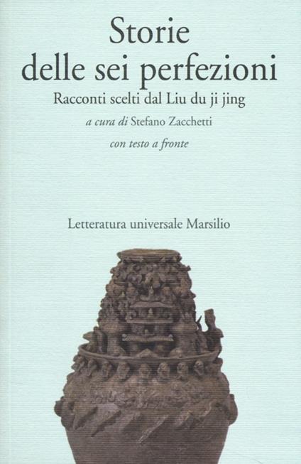 Storie delle sei perfezioni. Racconti scelti dal Liu du ji jing. Testo cinese a fronte - copertina