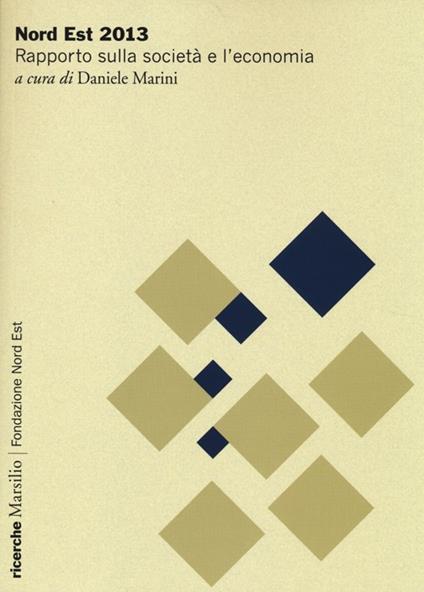 Nord Est 2013. Rapporto sulla società e l'economia - copertina