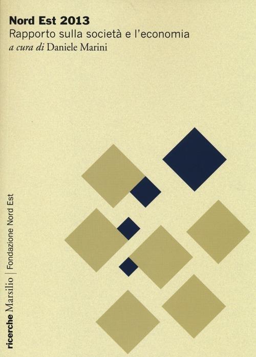 Nord Est 2013. Rapporto sulla società e l'economia - copertina