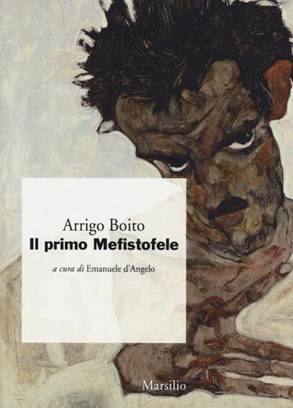 Il primo Mefistofele - Arrigo Boito - copertina