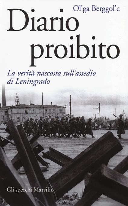 Diario proibito. La verità nascosta sull'assedio di Leningrado - Ol'ga Berggol'c - copertina