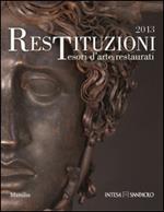 Restituzioni. Tesori d'arte restaurati 2013. Ediz. illustrata