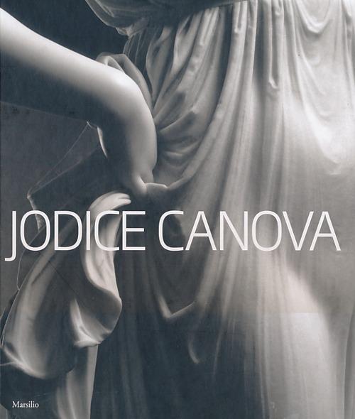 Jodice Canova. Catalogo della mostra (Bassano del Grappa, 15 settembre 2013-19 gennaio 2014). Ediz. illustrata - copertina