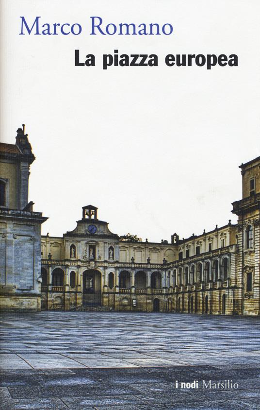 La piazza europea - Marco Romano - copertina