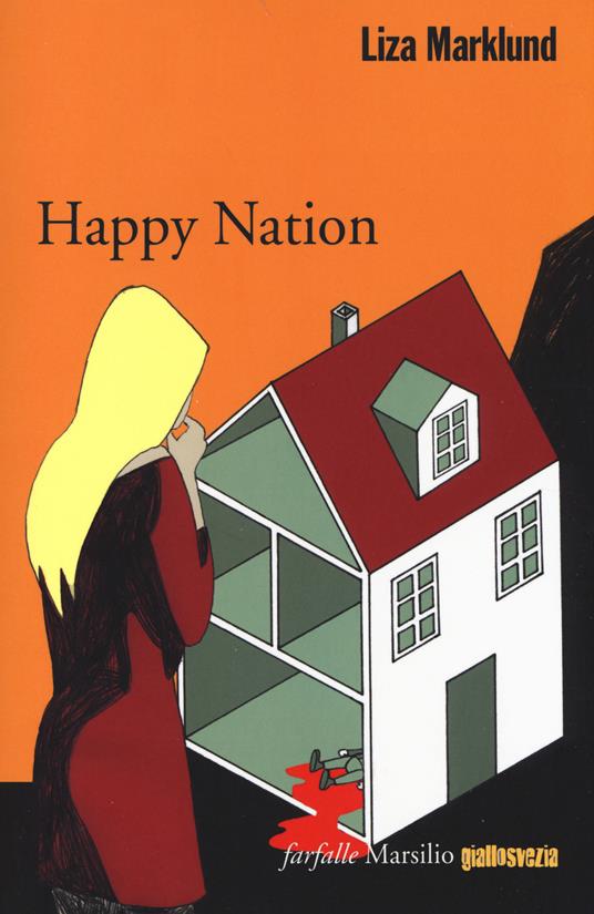 Happy Nation. Le inchieste di Annika Bengtzon. Vol. 10 - Liza Marklund - copertina