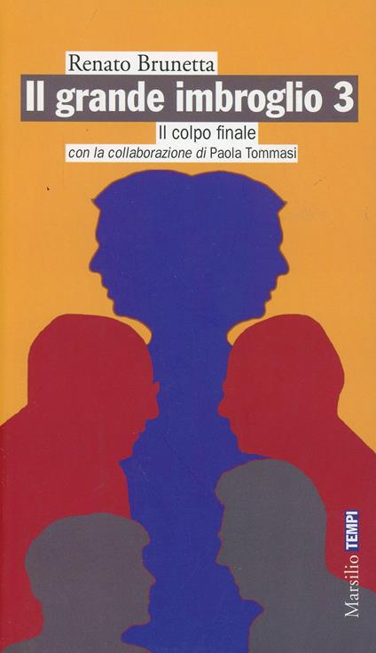 Il grande imbroglio 3. Il colpo finale - Renato Brunetta,Paola Tommasi - copertina