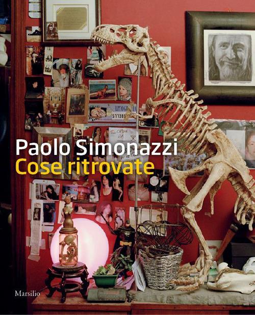 Paolo Simonazzi. Cose ritrovate. Ediz. illustrata - copertina