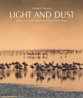 Light and dust. Images and stories from the wilds of East Africa. Ediz. illustrata - Federico Veronesi - copertina