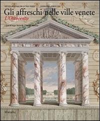 Gli affreschi nelle ville venete. L'Ottocento. Ediz. illustrata - copertina