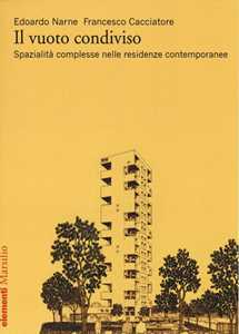 Il vuoto condiviso. Spazialit complesse nelle residenze contemporanee
