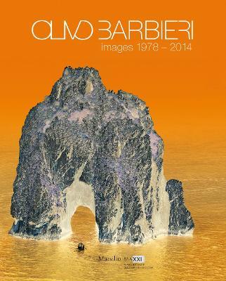 Olivo Barbieri. Immagini 1978-2014. Ediz. illustrata - copertina
