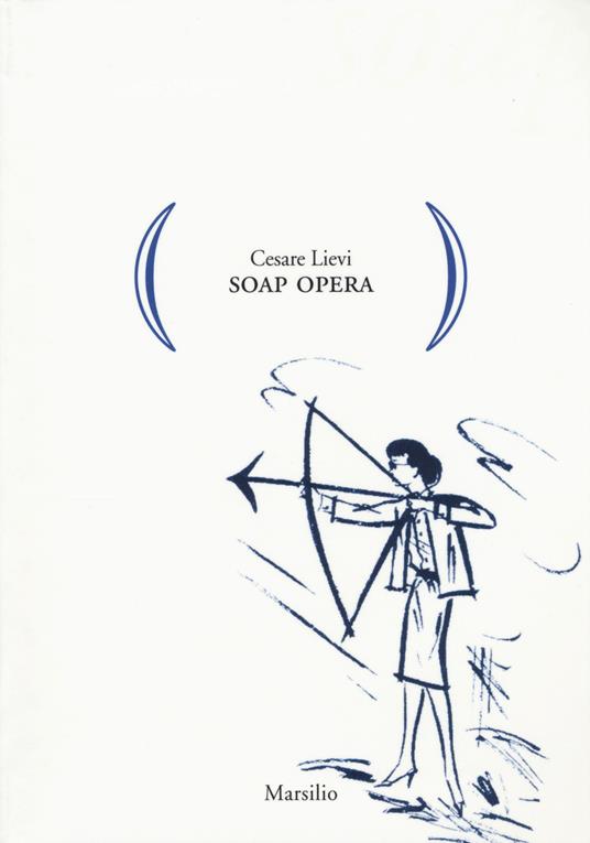 Soap opera - Cesare Lievi - copertina