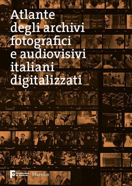Atlante degli archivi fotografici e audiovisivi italiani digitalizzati - copertina