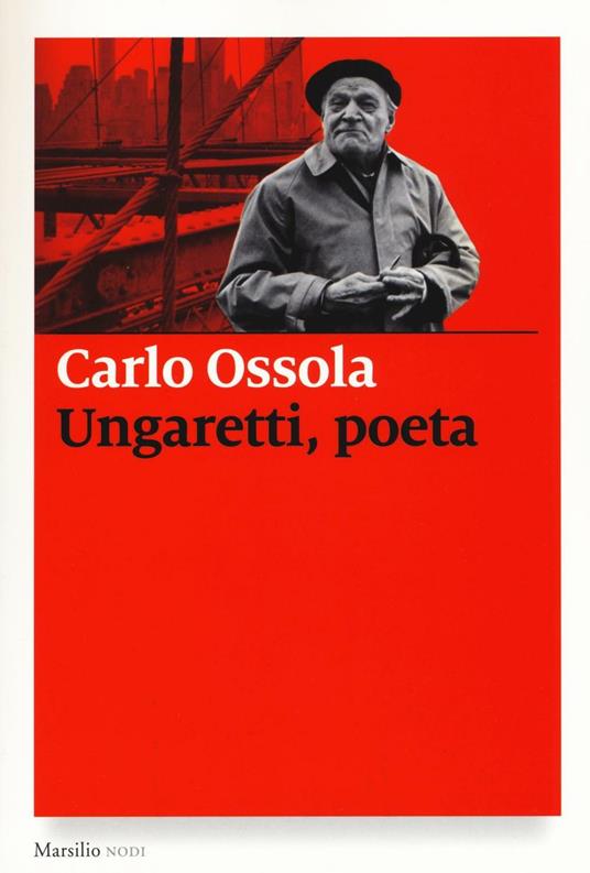 Ungaretti, poeta - Carlo Ossola - copertina