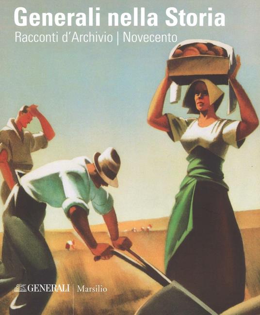 Generali nella storia. Racconti d'archivio. Ottocento. Novecento. Ediz. a colori - copertina