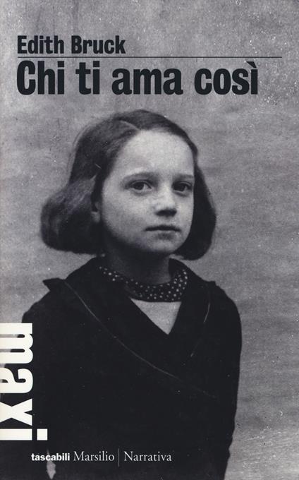 Chi ti ama così - Edith Bruck - copertina