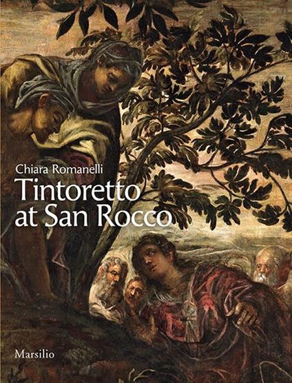 Tintoretto at San Rocco. Ediz. illustrata - Chiara Romanelli - copertina
