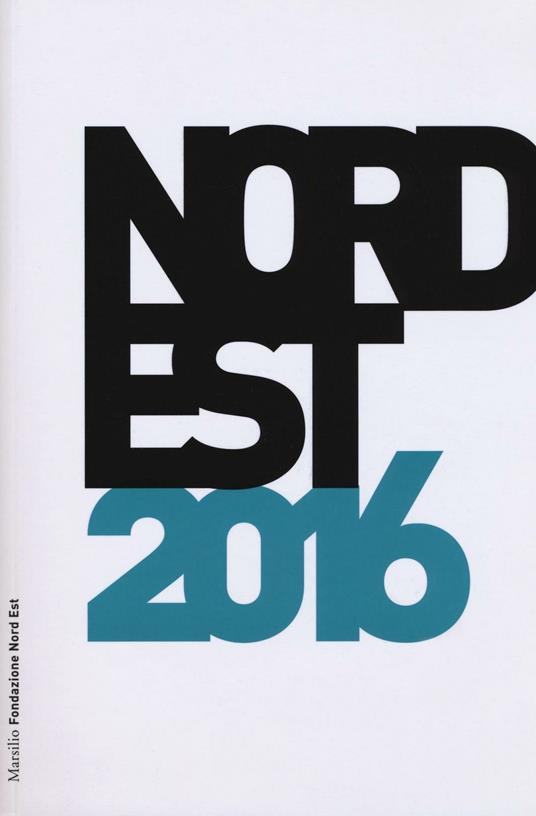 Nord Est 2016. Rapporto sulla società e l'economia - copertina