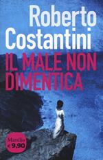 Il male non dimentica. La Trilogia del male. Vol. 3