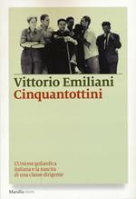 Cinquantottini. L'Unione goliardica italiana e la nascita di una classe dirigente