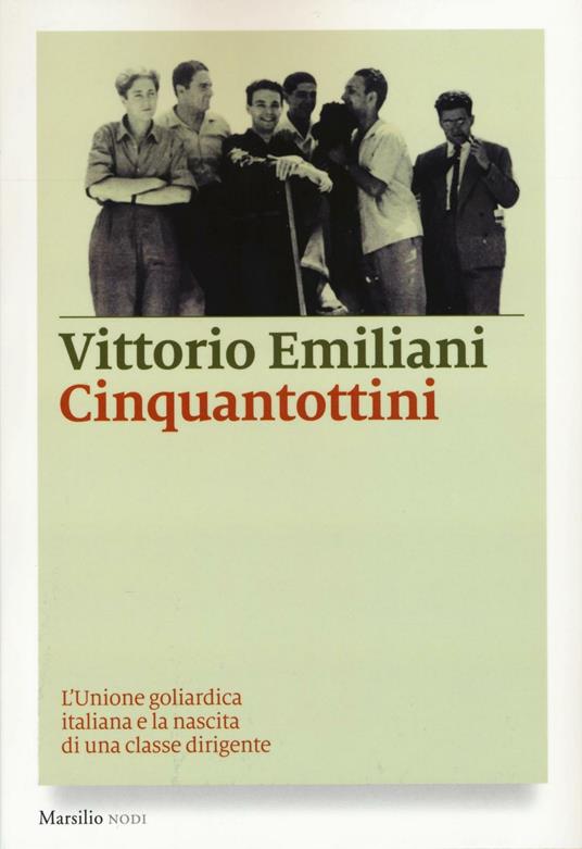 Cinquantottini. L'Unione goliardica italiana e la nascita di una classe dirigente - Vittorio Emiliani - copertina