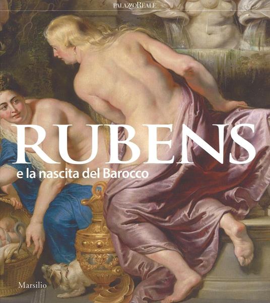 Rubens e la nascita del Barocco. Catalogo della mostra (Milano, 26 ottobre 2016-26 febbraio 2017) - copertina
