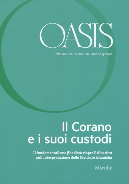 Oasis. Cristiani e musulmani nel mondo globale. Vol. 23: Il Corano e i suoi custodi - copertina