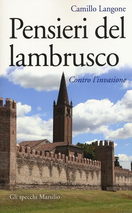 Pensieri del lambrusco. Contro l'invasione - Camillo Langone - copertina