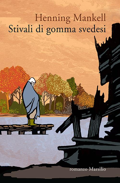 Stivali di gomma svedesi - Henning Mankell - copertina